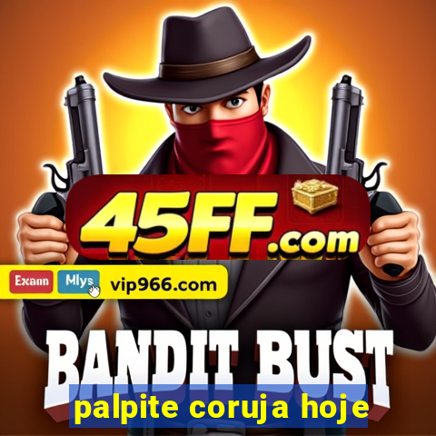 palpite coruja hoje
